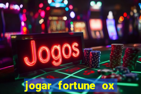 jogar fortune ox demo gratis